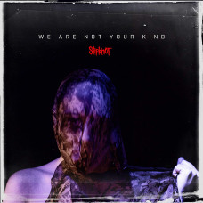 Slipknot – We Are Not Your Kind [ 2XLP, Album ] 2019 Europe