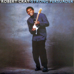 Robert Cray – Strong Persuader [ LP, Album ] 86 CA