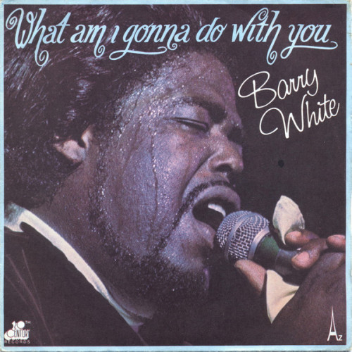 Barry White – What Am I Gonna Do With You (7", 45 RPM) 1975 France Barry White – What Am I Gonna Do With You (7", 45 RPM) 1975 France