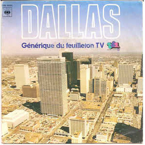 Dallas  – Generique Du Feuilleton TV (7", 45 RPM) 1981 Netherlands