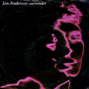Jon Anderson – Surrender (7", 45 RPM) 1982 UK Jon Anderson – Surrender (7", 45 RPM) 1982 UK