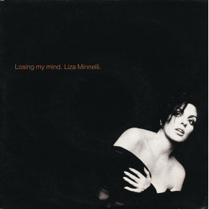 Liza Minnelli – Losing My Mind (7", 45 RPM) 1989 Europe