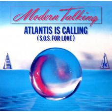 Modern Talking – Atlantis Is Calling (S.O.S. For Love) (7", 45 RPM) 1986 Europe