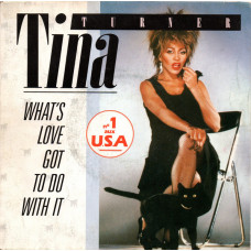 Tina Turner – What's Love Got To Do With It (7", 45 RPM) 1984 France