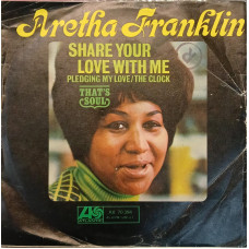 Aretha Franklin – Share Your Love With Me (7", 45 RPM) 1969 Germany