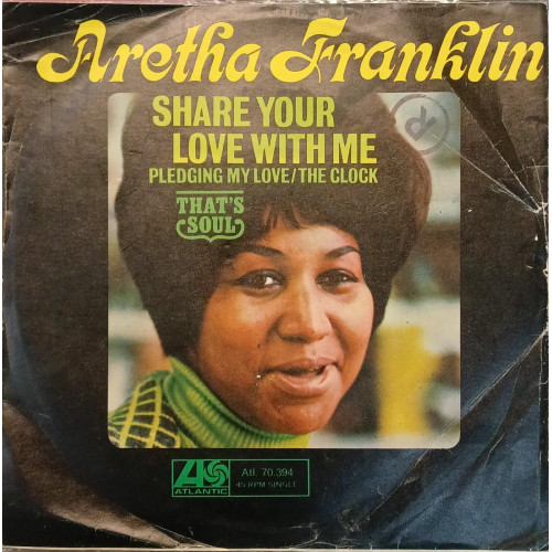 Aretha Franklin – Share Your Love With Me (7", 45 RPM) 1969 Germany