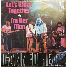 Canned Heat – Let's Work Together / I'm Her Man (7", 45 RPM) 1969 Germany