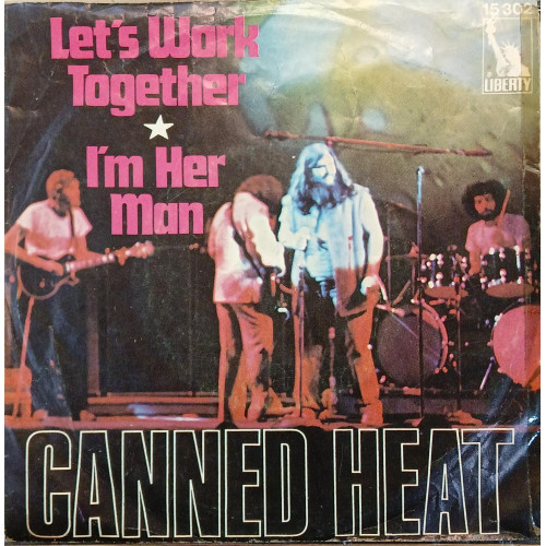 Canned Heat – Let's Work Together / I'm Her Man (7", 45 RPM) 1969 Germany