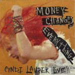 Cyndi Lauper – Money Changes Everything (Live) (7", 45 RPM) 1985 Germany