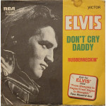 Elvis Presley – Don't Cry Daddy (7", 45 RPM) 1969 Germany