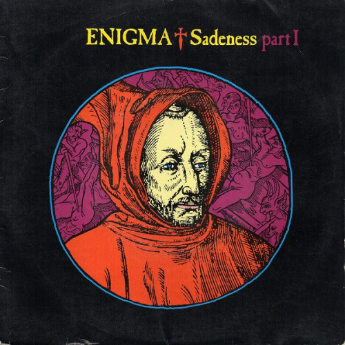 Enigma – Sadeness Part I (7", 45 RPM) 1990 France Enigma – Sadeness Part I (7", 45 RPM) 1990 France