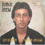 İlhan İrem – Sen Bilirsin / Ayrılık Akşamı (45 RPM) 1978 Türkiye