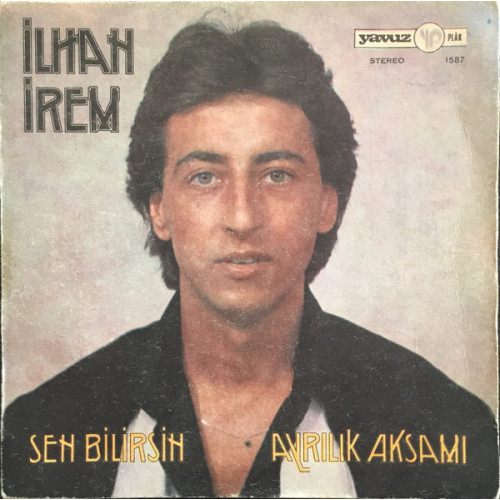 İlhan İrem – Sen Bilirsin / Ayrılık Akşamı (45 RPM) 1978 Türkiye