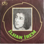 İlhan İrem – Yazık Oldu Yarınlara / Haydi Sil Gözlerini (Boşver Arkadaş) (45 RPM) 1973 Türkiye