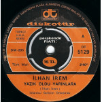 İlhan İrem – Yazık Oldu Yarınlara / Haydi Sil Gözlerini (Boşver Arkadaş) (45 RPM) 1973 Türkiye