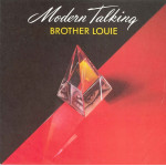 Modern Talking – Brother Louie (7", 45 RPM) 1986 Europe