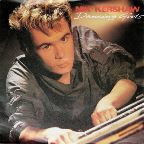 Nik Kershaw – Dancing Girls (7", 45 RPM) 1984 Germany Nik Kershaw – Dancing Girls (7", 45 RPM) 1984 Germany