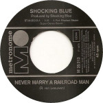 Shocking Blue – Never Marry A Railroad Man (7", 45 RPM) 1970 Germany