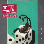 Talk Talk – Such A Shame (7", 45 RPM) 1984 Europe