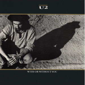 U2 – With Or Without You (7", 45 RPM) 1987 Europe