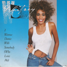 Whitney Houston – I Wanna Dance With Somebody (Who Loves Me) (7", 45 RPM) 1987 Europe