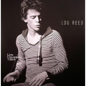 Lou Reed – Live In Cleveland 1984 (LP, Album) 2015 Europe, SIFIR
