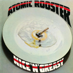 Atomic Rooster – Nice 'n' Greasy [ LP, Album ] 2019 Europe
