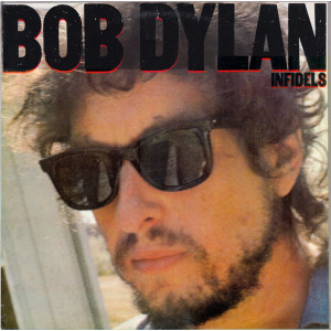 Bob Dylan – Infidels [ LP, Album ] 1983 Europe