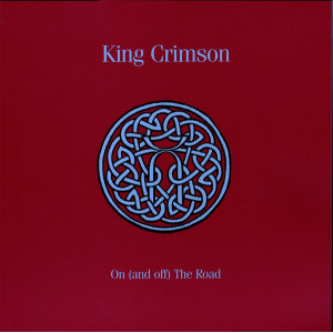 King Crimson - On (And Off) The Road (Box Set)