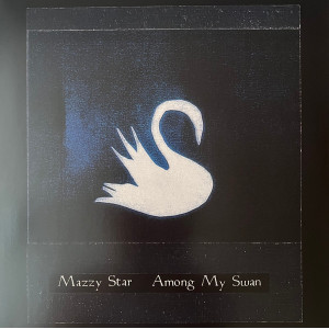 Mazzy Star – Among My Swan (LP)
