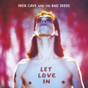 Nick Cave And The Bad Seeds – Let Love In (LP)