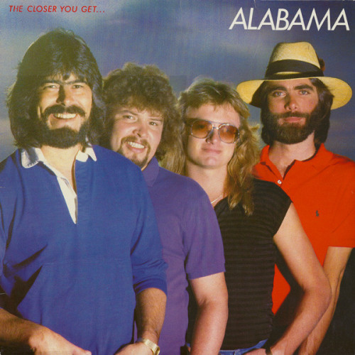 Alabama – The Closer You Get... Alabama – The Closer You Get...
