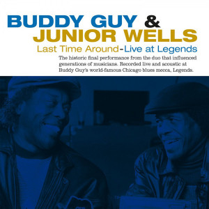 Buddy Guy & Junior Wells – Last Time Around - Live At Legends (Plak) 2021 EU, SIFIR