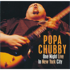 Popa Chubby – One Night Live In New York City (CD)