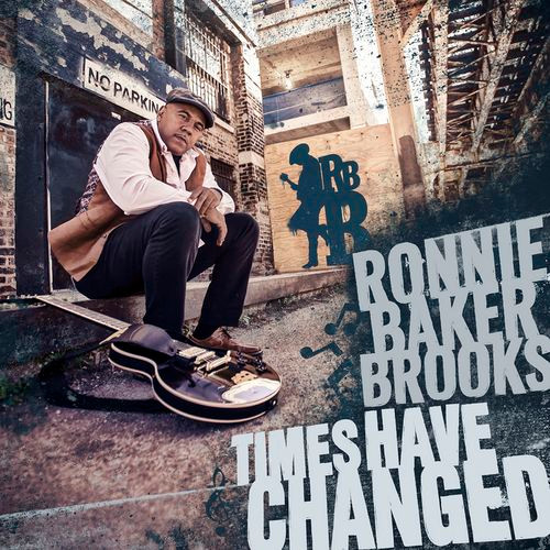 Ronnie Baker Brooks – Times Have Changed (Sıfır Plak) 2017 EU. Baskı