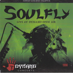 Soulfly – Live At Dynamo Open Air 1998 (CD, Album) 2018 Europe | SIFIR