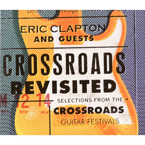 Eric Clapton And Guests – Crossroads Revisited Selections From The Crossroads Guitar Festivals (3 X CD) 2016 Europe, SIFIR