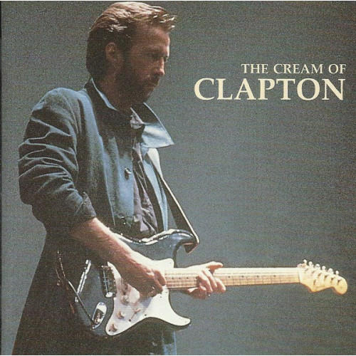 Eric Clapton – The Cream Of Clapton (CD) 1994 Fransa