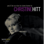 Christine Hitt – You'd Be So Nice To Come Home To (CD)