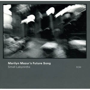 Marilyn Mazur's Future Song – Small Labyrinths (CD) 