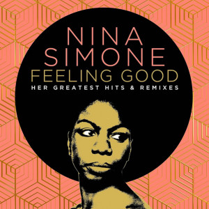 Nina Simone – Feeling Good - Her Greatest Hits & Remixes (2 X CD) 2022 Europe, SIFIR