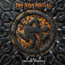 Dirty Rotten Imbeciles – D.R.I. Thrashkore Retrospektif (CD)