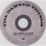 The Damned Things – Ironiclast (CD) 2010 Europe