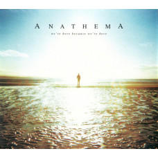 Anathema – We're Here Because We're Here (CD) Birleşik Krallık & Avrupa, SIFIR