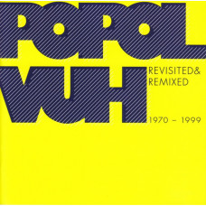 Popol Vuh – Revisited & Remixed 1970-1999 (2 X CD) 2011 Germany, SIFIR