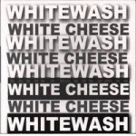 White Cheese – Whitewash Feat. Gür Akad
