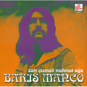 Barış Manço – Sarı Çizmeli Mehmet Ağa (CD) 2016 Türkiye