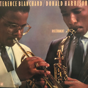 Terence Blanchard / Donald Harrison – Discernment (LP) 1986 US