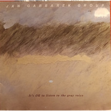 Jan Garbarek Group – It's OK To Listen To The Gray Voice (LP) 1985 Germany