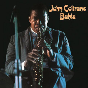 John Coltrane – Bahia (LP) 2013 Avrupa, SIFIR